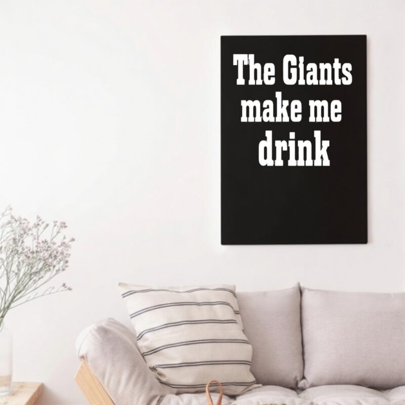 The Giants Make me Drink_Canvas