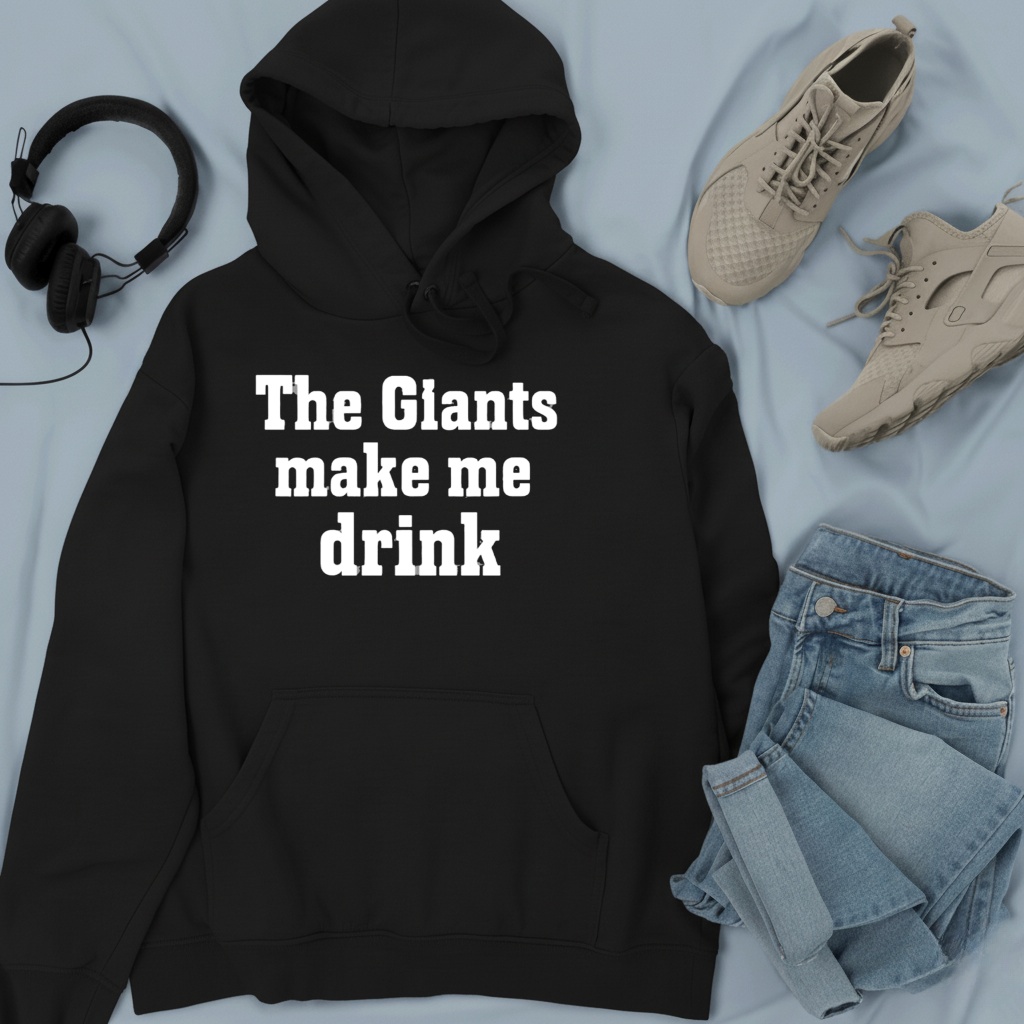 The Giants Make me Drink Shirt