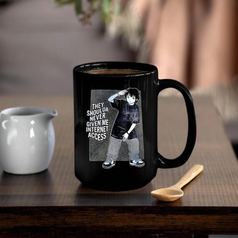 They shoulda never given me internet access_Mug