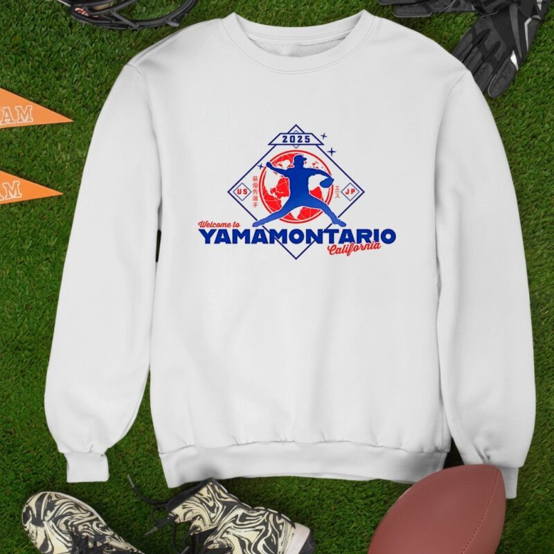 Welcome to Yamamontario California 2025_Sweatshirt