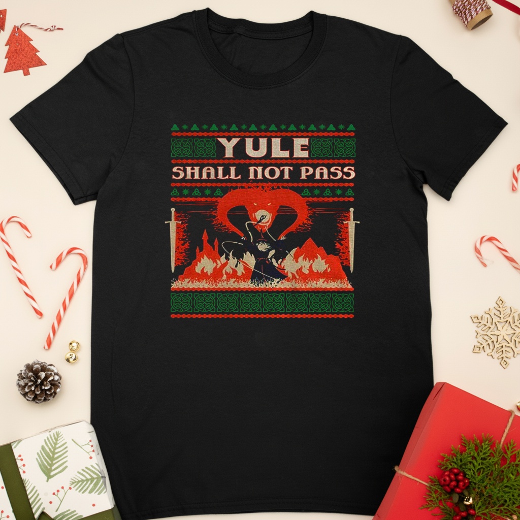 Yule shall not pass ugly Christmas shirt