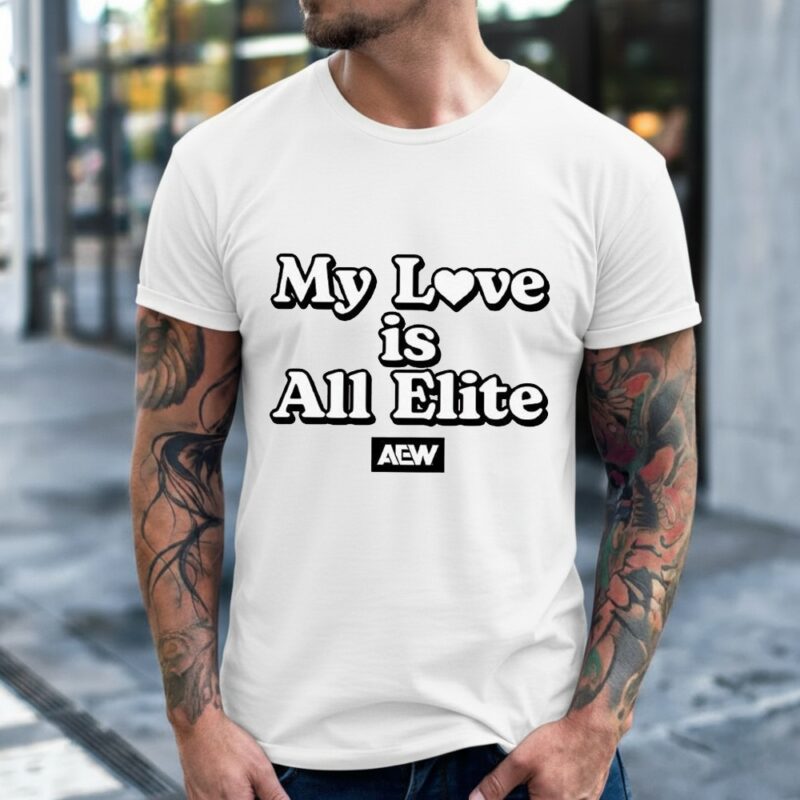 AEW My Love is All Elite_Classic Men's T-Shirt