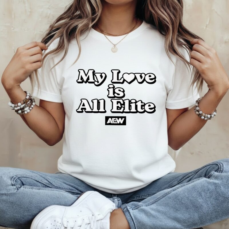 AEW My Love is All Elite_Classic Women's T-Shirt