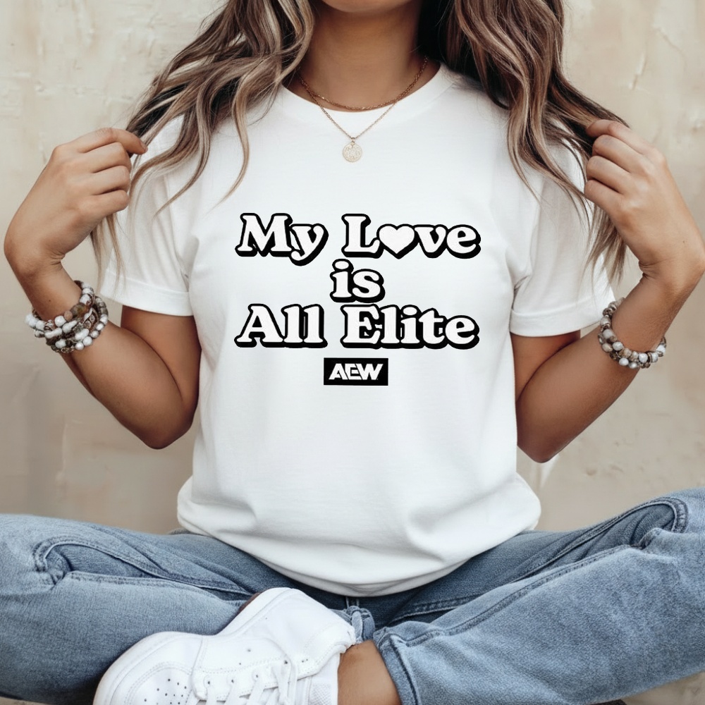 AEW My Love Is All Elite Shirt