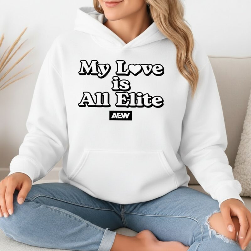 AEW My Love is All Elite_Hoodie