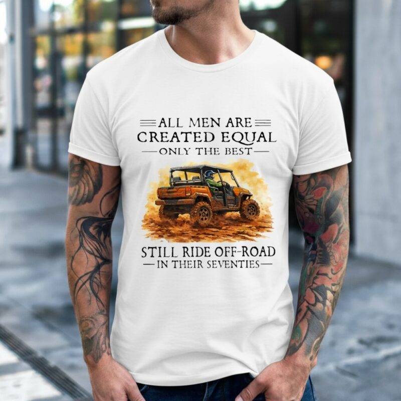 All men are created equal only the best still ride off road in their seventies_Classic Men's T-Shirt