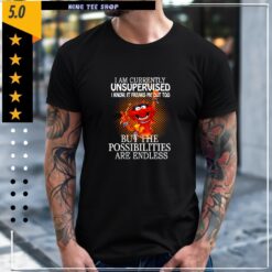 Animal I Am Currently Unsupervised Funny Shirt