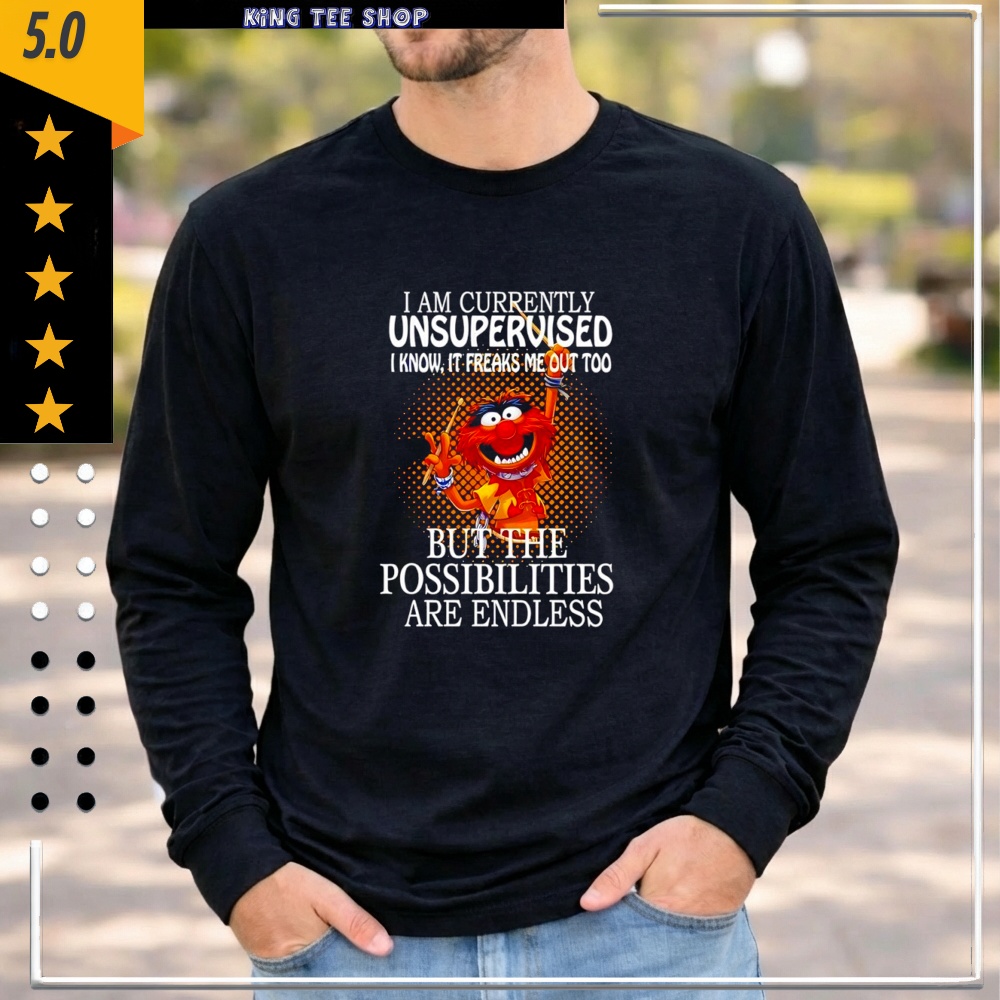 Animal I Am Currently Unsupervised Funny Shirt