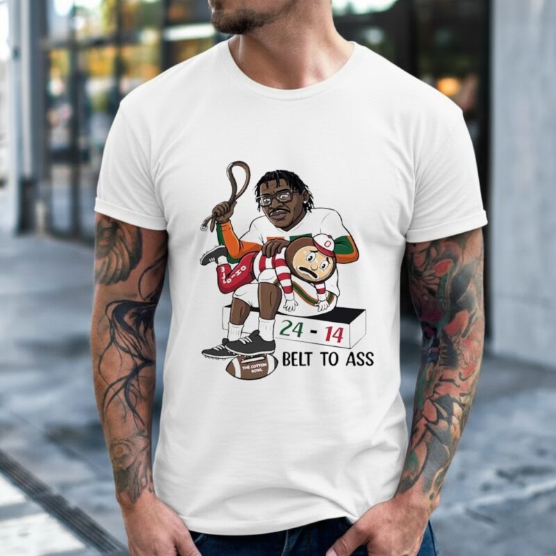 Belt to ass Miami Hurricanes x Ohio State Buckeyes 24-14 score_Classic Men's T-Shirt