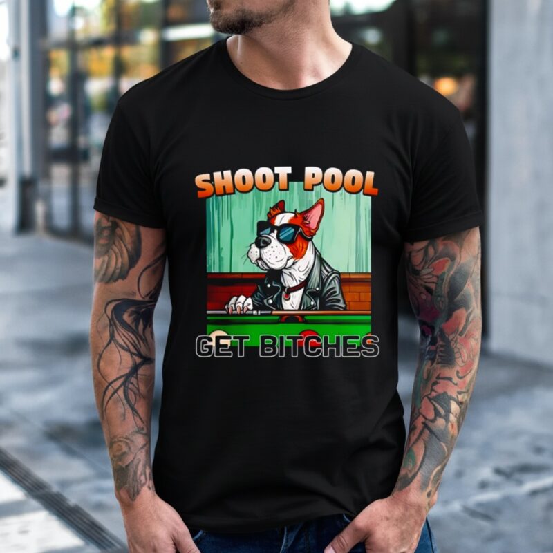 Boxer dog wearing sunglasses Shoot Pool Get Bitches_T-Shirt
