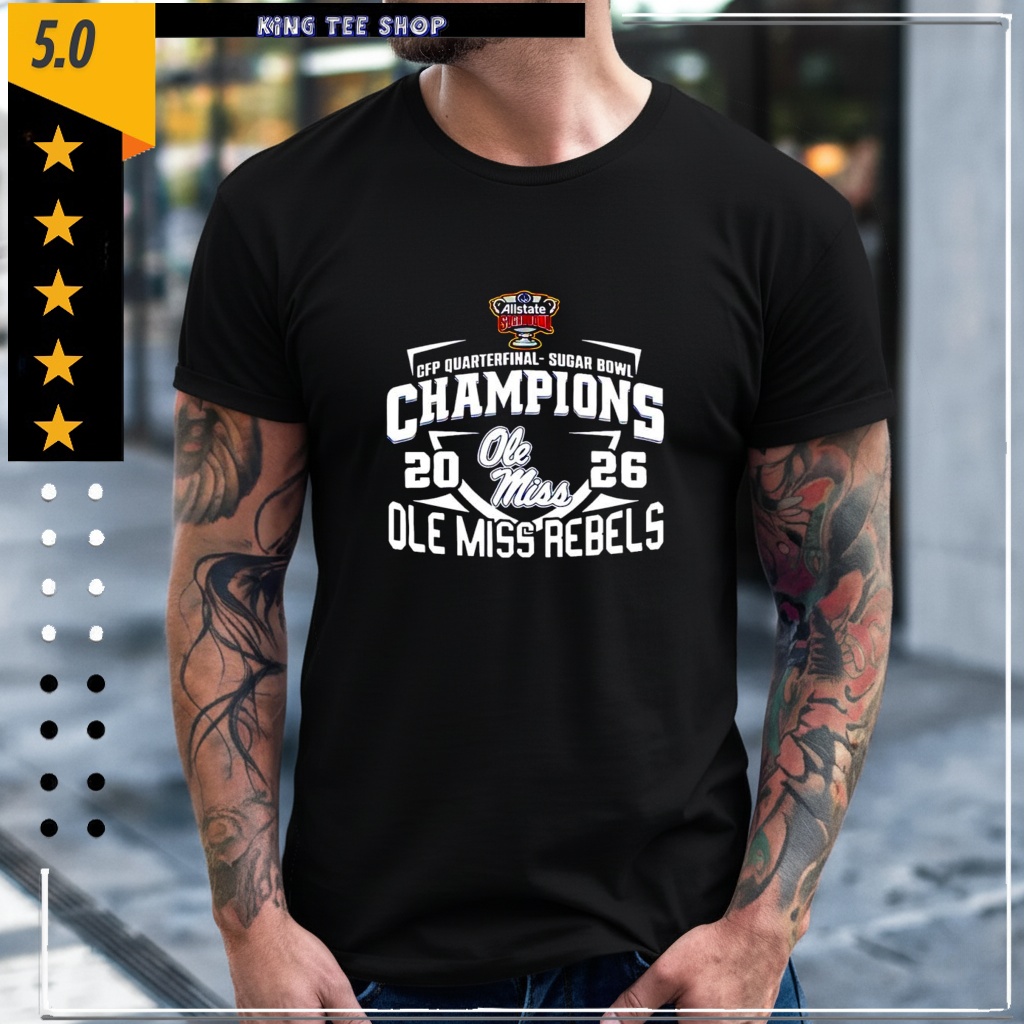 CFP Ole Miss Rebels 2026 Football Sugar Bowl Champions shirt
