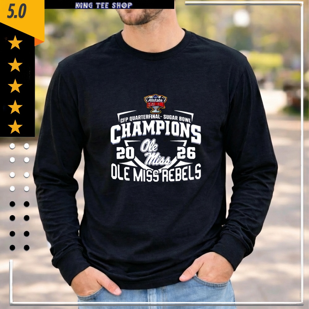 CFP Ole Miss Rebels 2026 Football Sugar Bowl Champions shirt