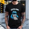 Cookie Monster let him cook shirt