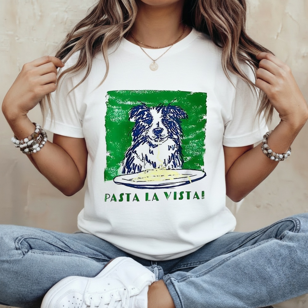 Dog Pasta La Vista Shirt