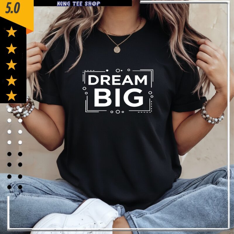 Dream Big Minimalist Motivational Quote_Classic Women's T-Shirt