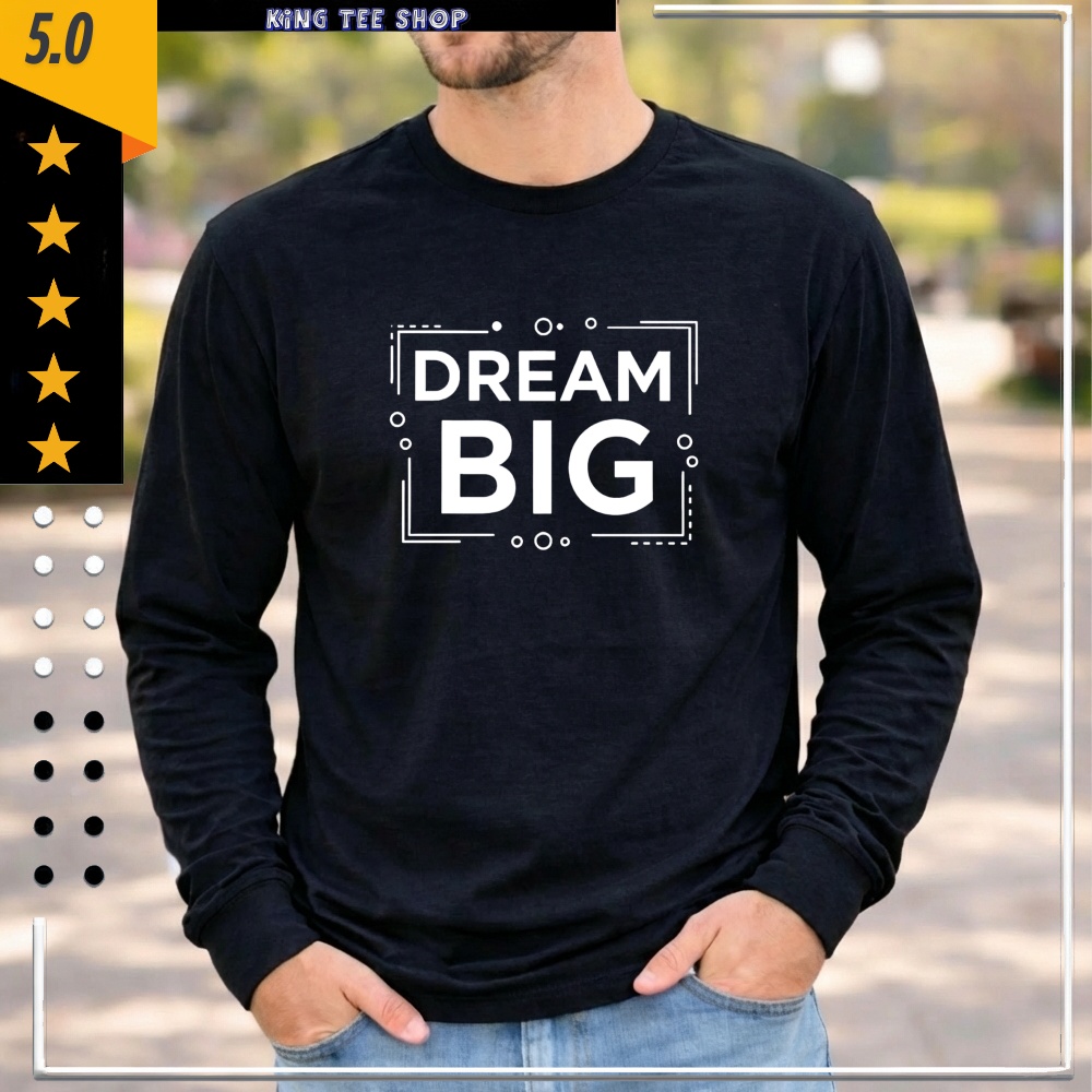 Dream Big Minimalist Motivational Quote Shirt