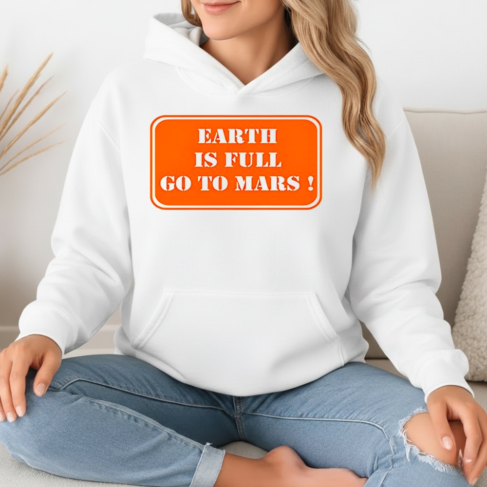 Earth is full go to Mars sign meme shirt