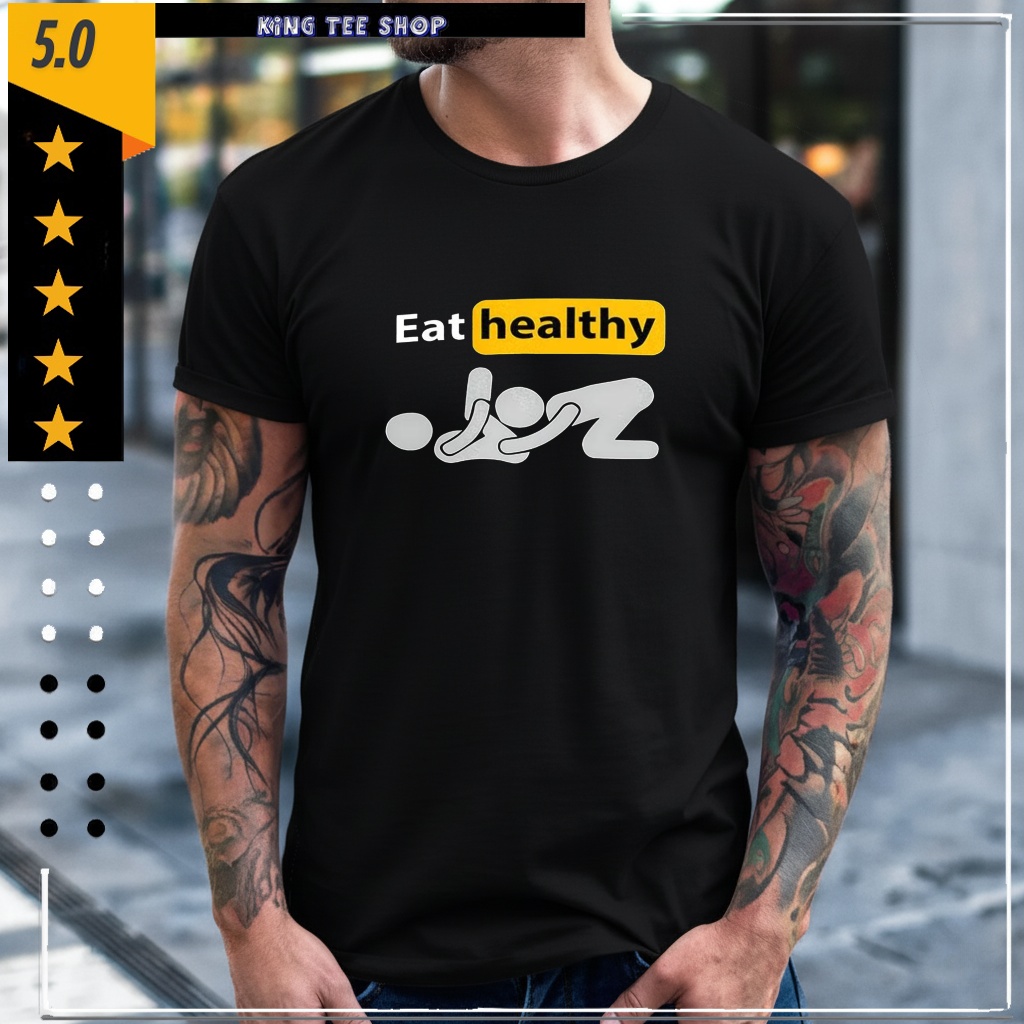 Eat healthy stickman meme shirt