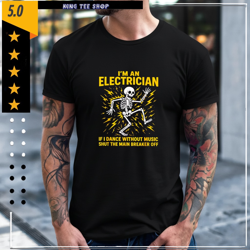 Electrician Dance Without Music Skeleton Shirt