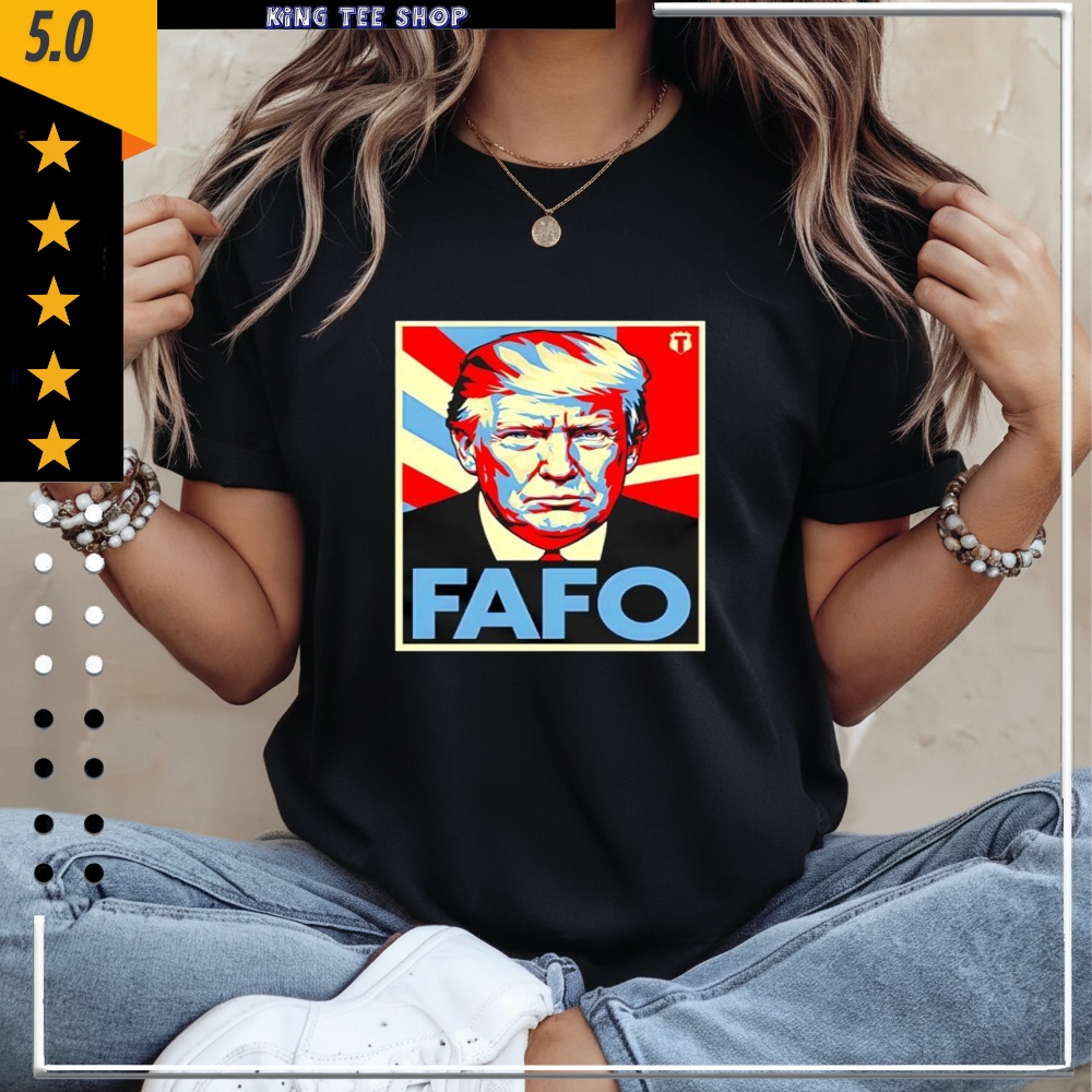 Fafo Trump graphic Shirt