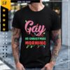 Gay as Christmas morning string lights shirt