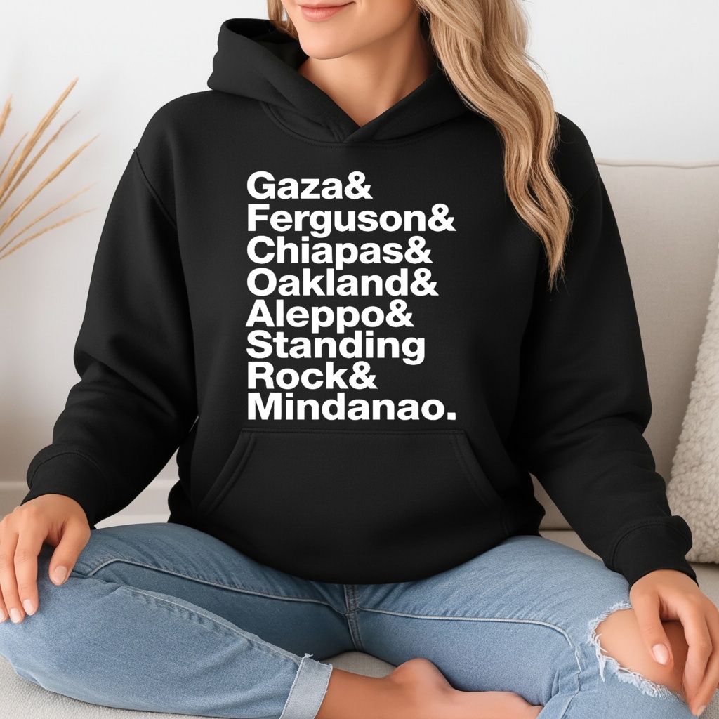 Gaza Ferguson Chiapas Oakland Aleppo Standing Rock and Mindanao shirt
