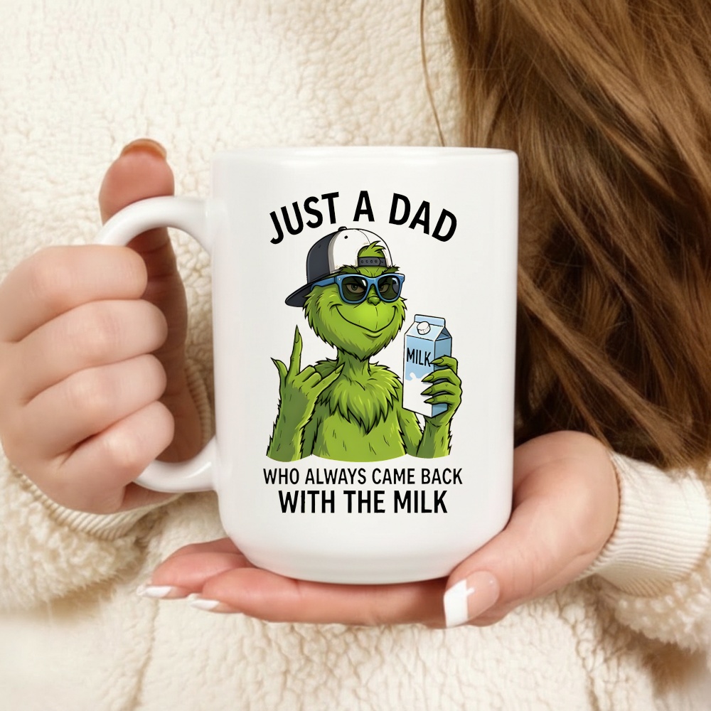 Grinch just a Dad who always came back with the milk shirt