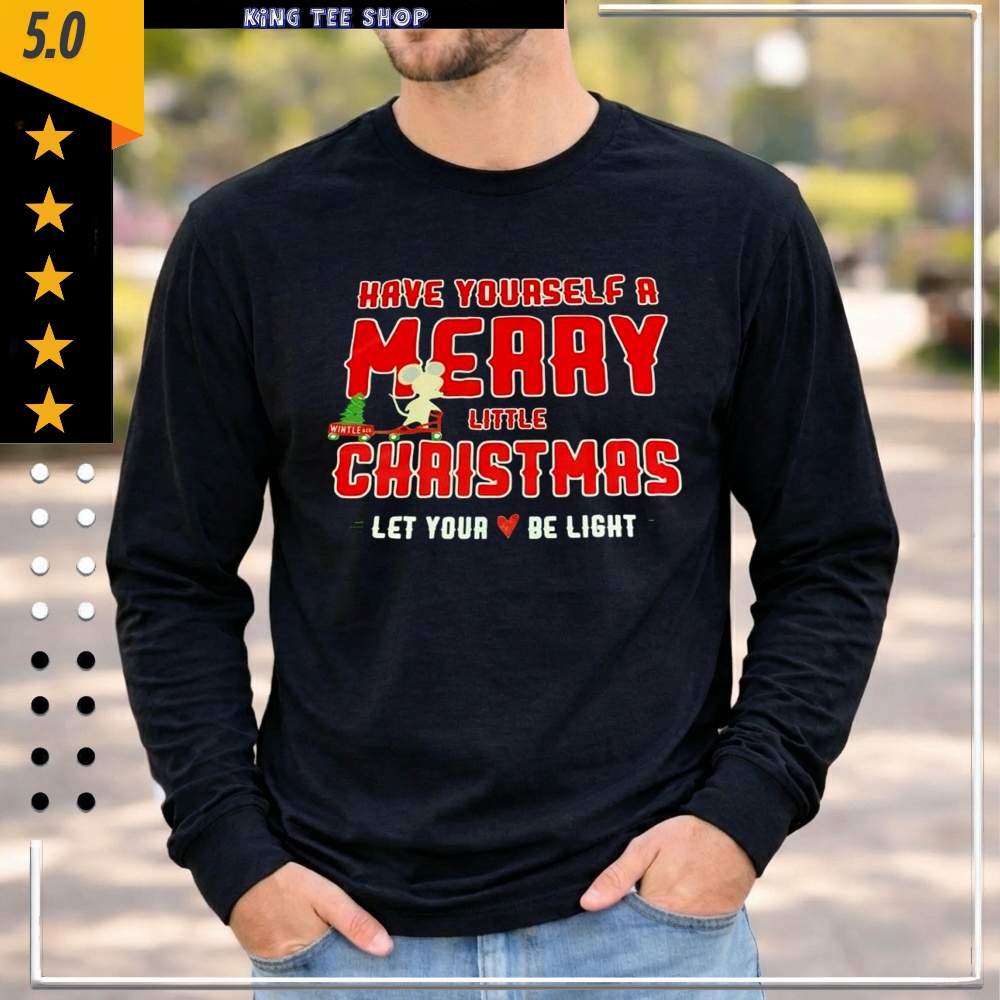 Have yourself a merry little Christmas let your heart be light mouse shirt
