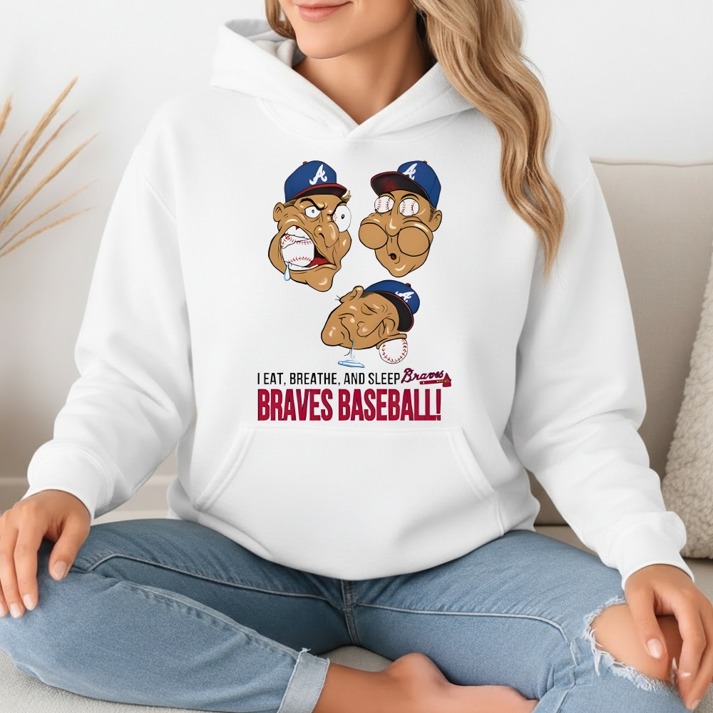 I Eat Breathe And Sleep Braves Baseball shirt