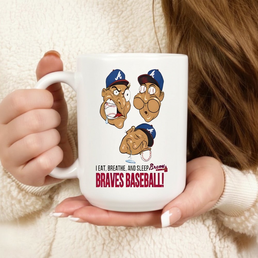 I Eat Breathe And Sleep Braves Baseball shirt