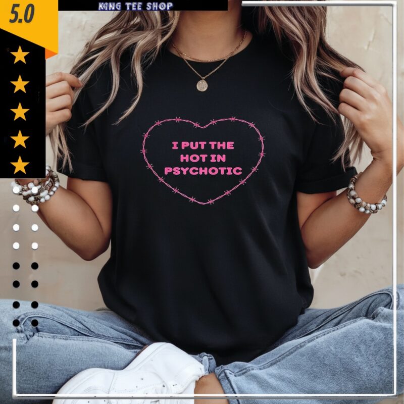 I put the hot in psychotic barbed wire heart_Classic Women's T-Shirt