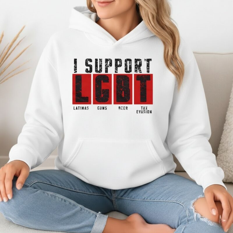 I support LGBT Latinas Guns Beer Tax Evasion_Hoodie