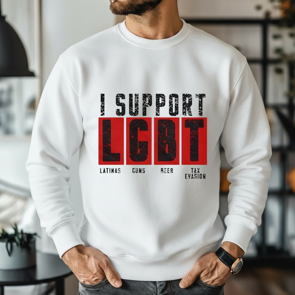 I Support LGBT Latinas Guns Beer Tax Evasion Shirt