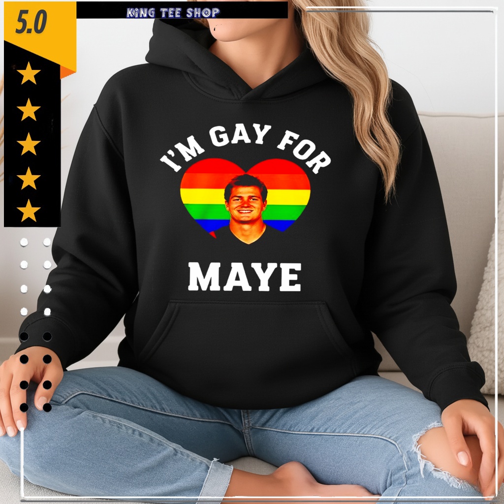 Im Gay For Maye LGBT shirt