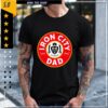 Iron City Dad true Hero shirt