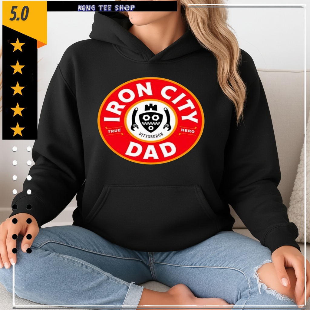 Iron City Dad true Hero shirt