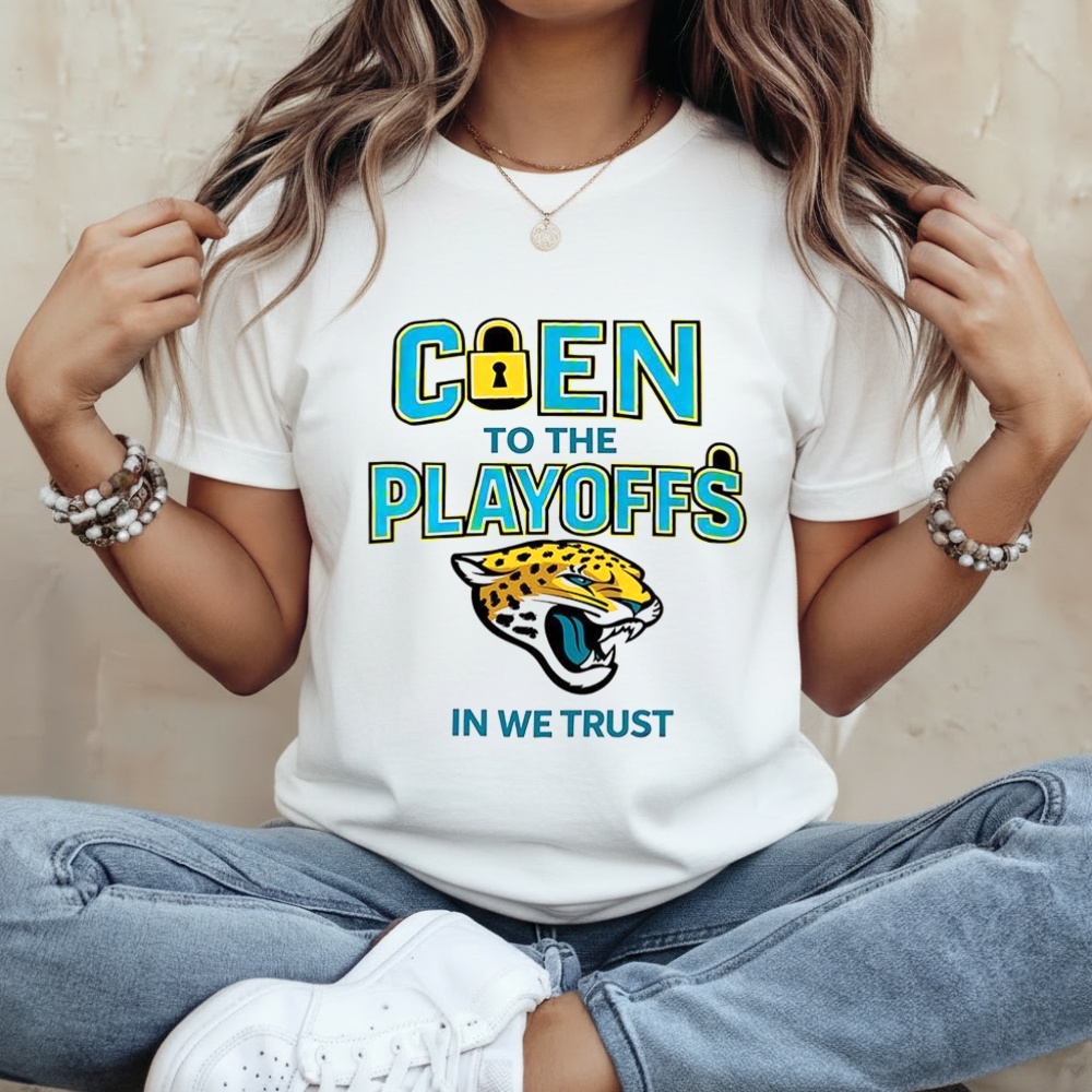 Jacksonville Jaguars coen to the playoffs in we trust shirt