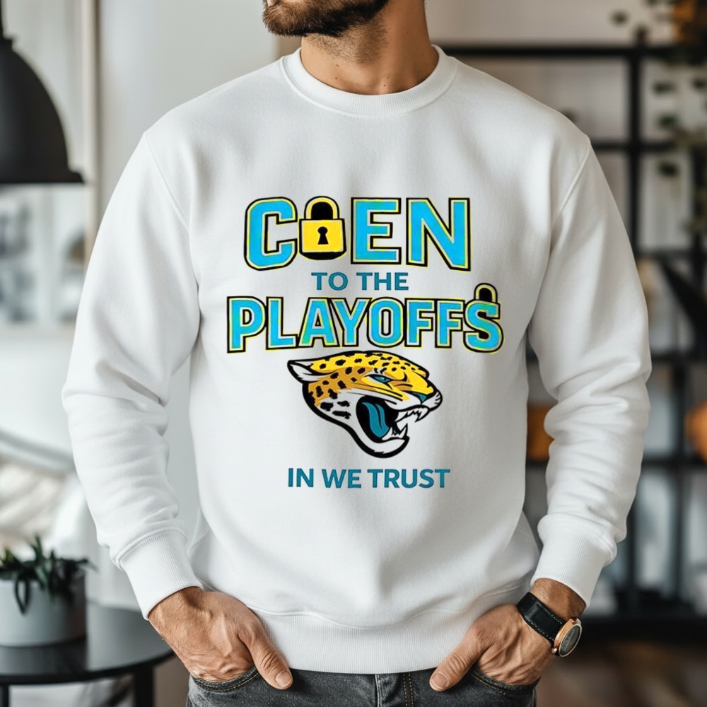 Jacksonville Jaguars coen to the playoffs in we trust shirt