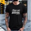 Jesus said there would be haters shirt Jesus said there would be haters shirt