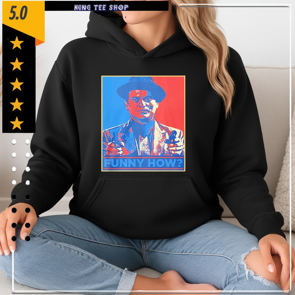 Joe Pesci Goodfellas Funny How graphic Shirt