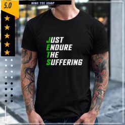Just Endure The Suffering Shirt