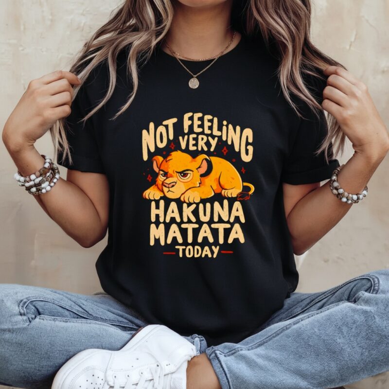 Lion Not feeling very hakuna matata today_Ladies T-Shirt