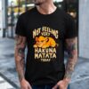 Lion Not Feeling Very Hakuna Matata Today shirt