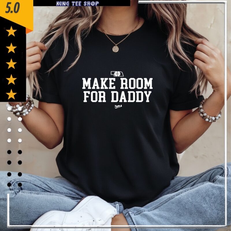 Make Room For Daddy_Classic Women's T-Shirt