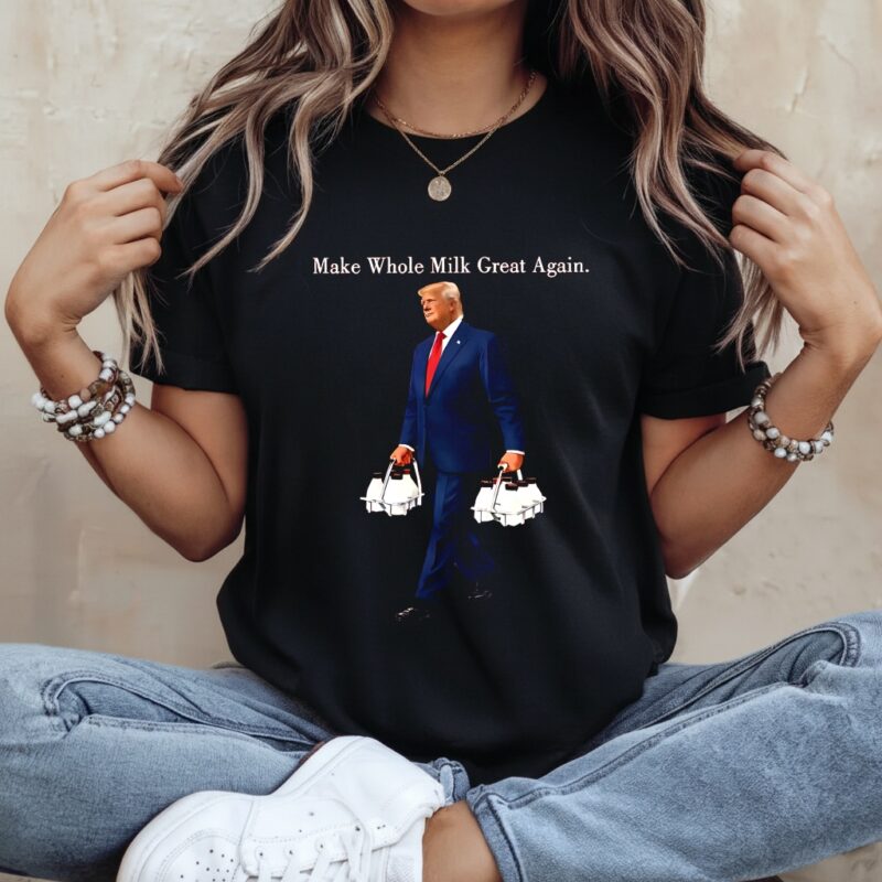 Make whole milk great again Trump_Ladies T-Shirt