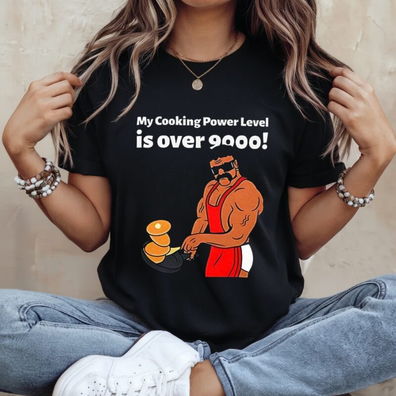My cooking power level is over 9000_Ladies T-Shirt