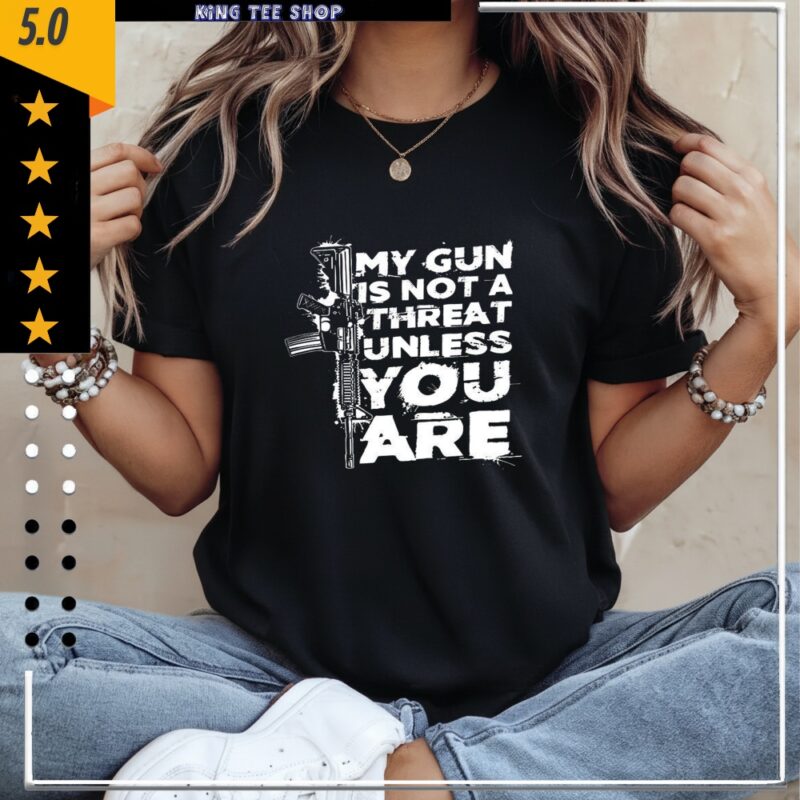 My gun is not a threat unless you are letter_Classic Women's T-Shirt