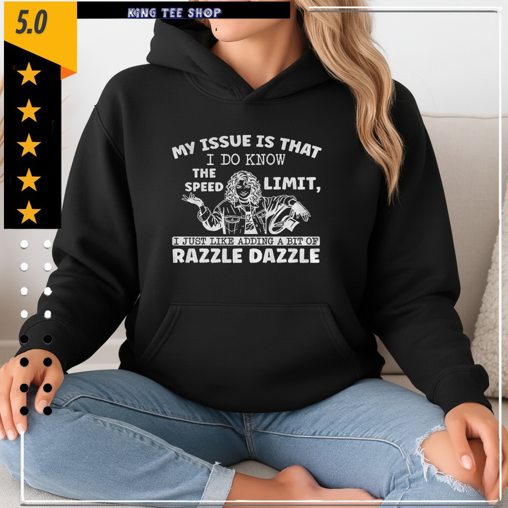 My issue is I do know the speed limit I just like adding a bit of razzle dazzle shirt