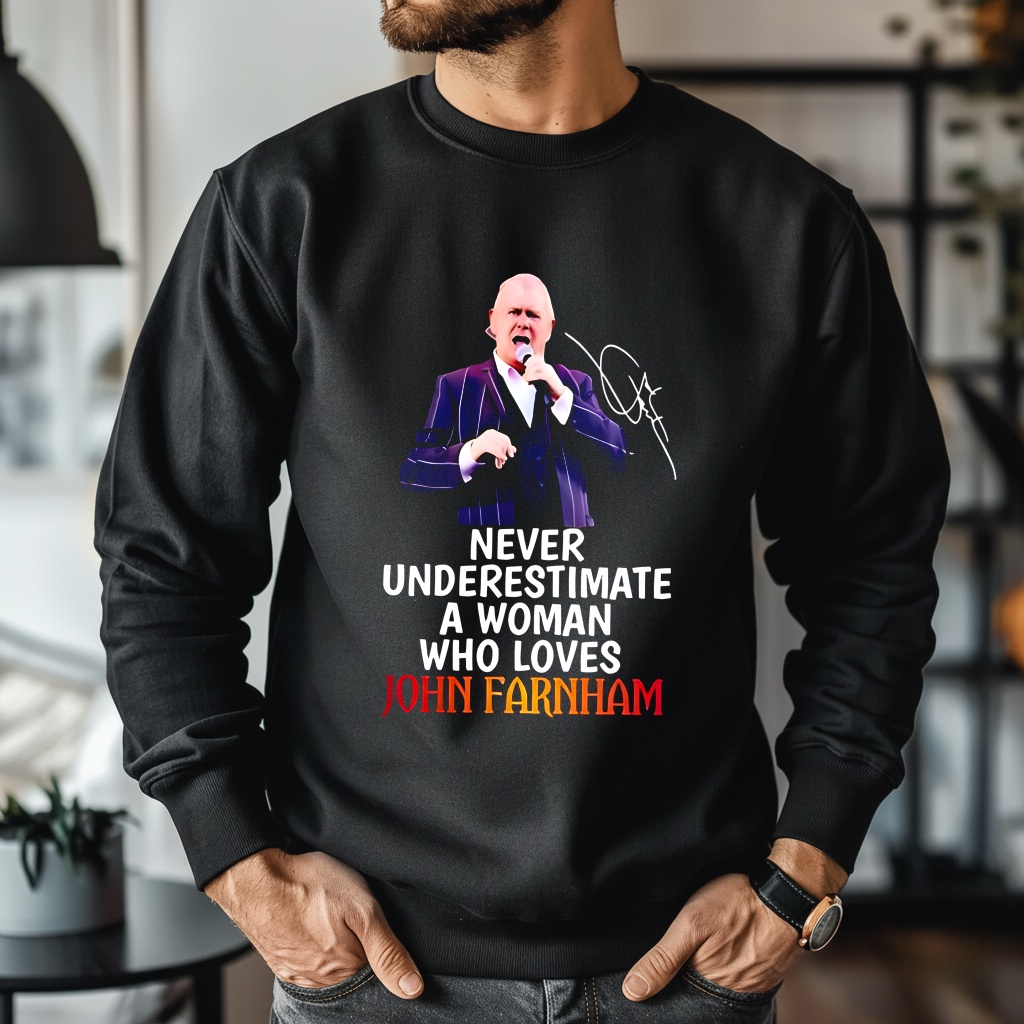 Never underestimate a woman who loves John Farnham signature shirt