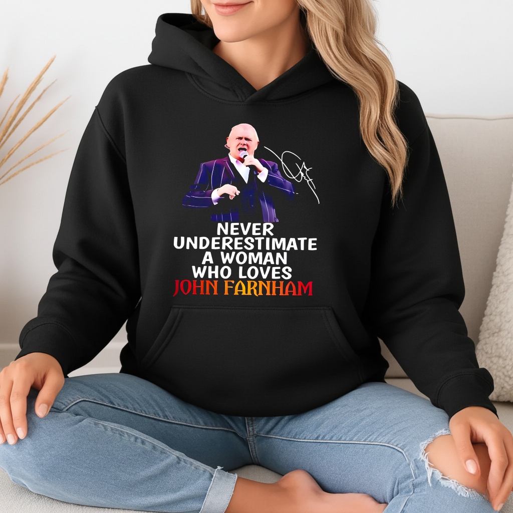 Never underestimate a woman who loves John Farnham signature shirt